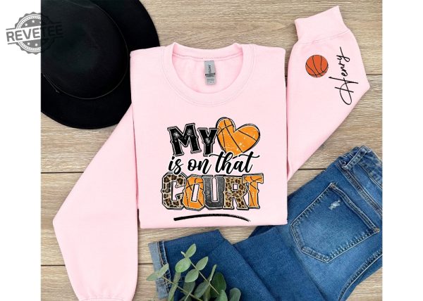 My Heart Is In That Court Shirt Customized Basketball Sweatshirt Your Name Basketball Shirt Basketball Mom Sweatshirts Unique revetee 3