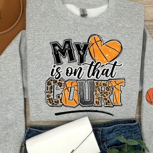 My Heart Is In That Court Shirt Customized Basketball Sweatshirt Your Name Basketball Shirt Basketball Mom Sweatshirts Unique revetee 4