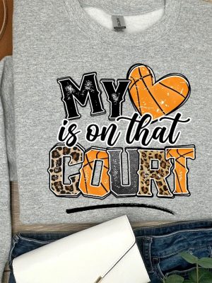 My Heart Is In That Court Shirt Customized Basketball Sweatshirt Your Name Basketball Shirt Basketball Mom Sweatshirts Unique revetee 4