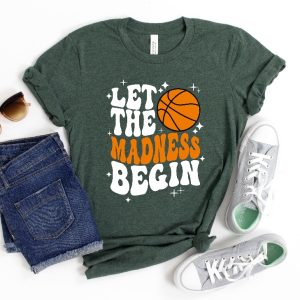 Let The Madness Begin Shirt March Madness Shirt College Basketball Shirt Basketball Lover Shirt Basketball Mom Sweatshirts Unique revetee 5