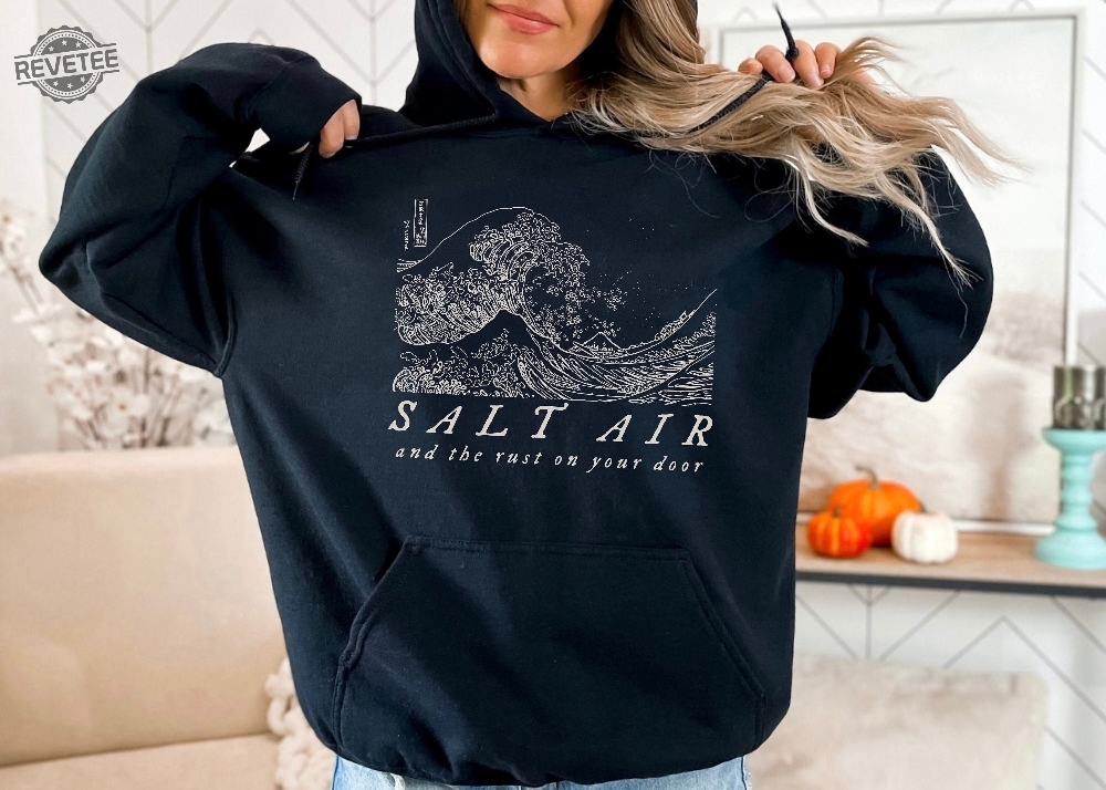 August Shirt Salt Air Hoodie The Rust On Your Door Gift For Her Folklore Era Folklore Era Outfits Unique
