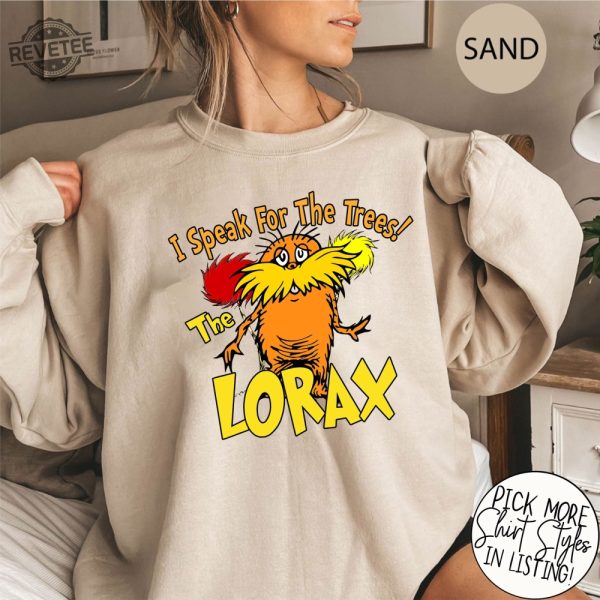 I Speak For The Trees The Lorax Shirt Dr Seuss Shirts Reading Day Lover Shirt Read Across America Tee Dr Seuss Lorax Sweatshirt Unique revetee 2