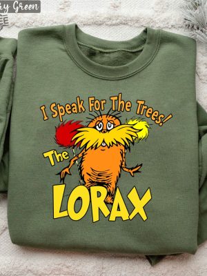 I Speak For The Trees The Lorax Shirt Dr Seuss Shirts Reading Day Lover Shirt Read Across America Tee Dr Seuss Lorax Sweatshirt Unique revetee 3