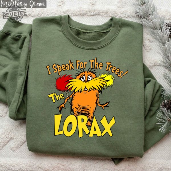 I Speak For The Trees The Lorax Shirt Dr Seuss Shirts Reading Day Lover Shirt Read Across America Tee Dr Seuss Lorax Sweatshirt Unique revetee 3