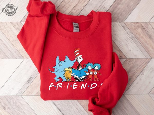 Friends Shirt Dr Friends Cat In The Hat Sweatshirt Teacher Dr Day Shirt Reading Day Dr. Day Sweatshirt Read Across America Shirt Unique revetee 4