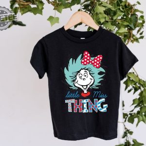 Miss Thing Girl Shirt Little Miss Thing Shirt Seuss Day Student Shirt Funny Shirt For Toddlers Reading Lovers Shirt National Read Across Unique revetee 3