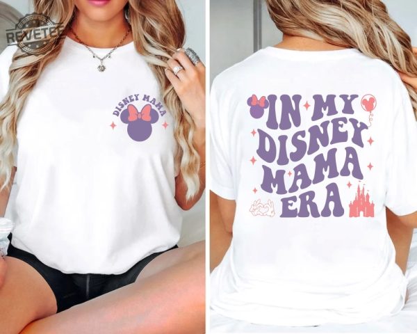 In My Disney Mama Era Shirt Disney Besties Shirt Disney Cousins Shirt Disney Mom Grandma Shirt My Disney Experience Unique revetee 5