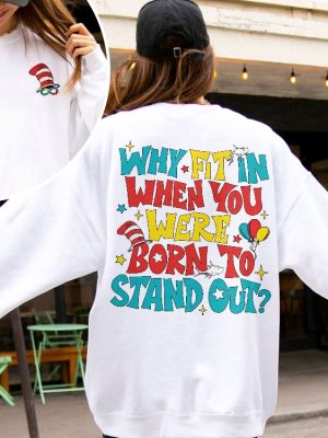 Why Fit In When You Were Born To Stand Out Sweatshirt Autism Awareness Shirt Read Across America Day Autism Month Shirt revetee 3