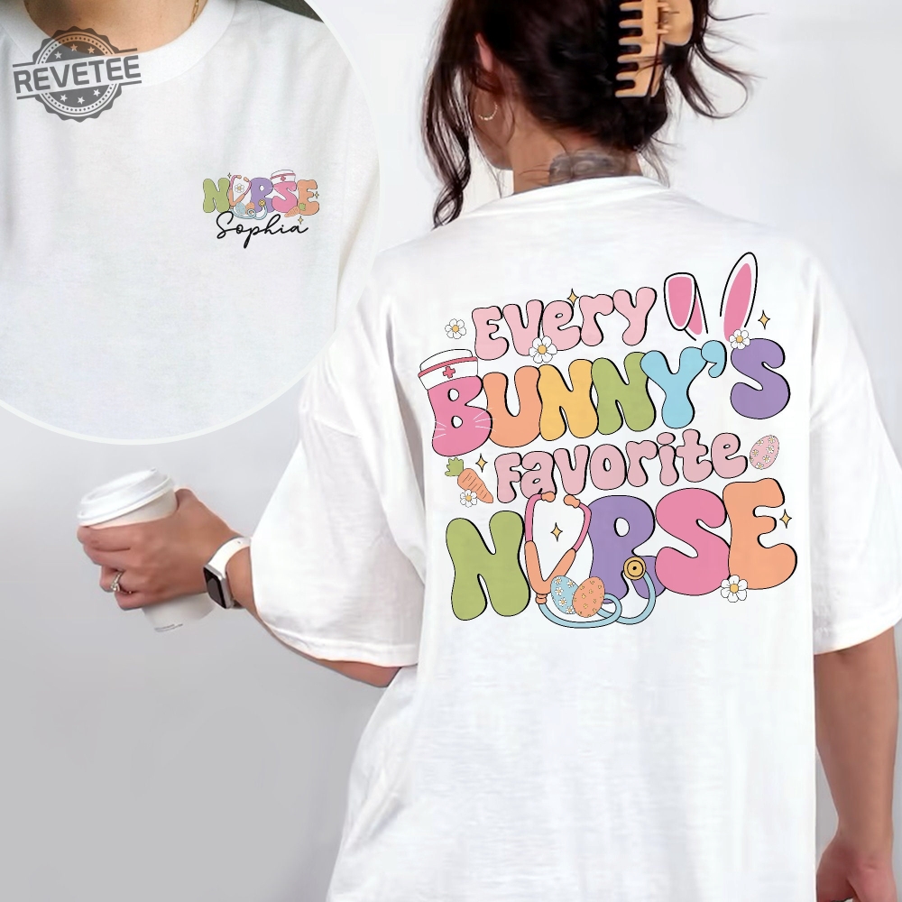 Every Bunnys Favorite Nurse Shirt Easter Nurse Shirt Easter Gift For Nurse Cute Easter Bunny Easter 2024 Unique revetee 1