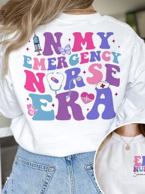 In My Emergency Nurse Era Shirt Custom Er Nurse Shirt Emergency Department Christmas Er Crew Nursing Student Shirt Gift For Nurse Unique revetee 2