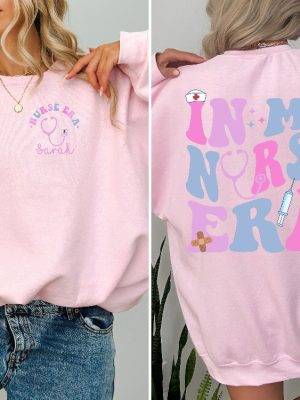 Personalized Nurse Shirt In My Nurse Era Sweatshirt Nursing Graduation Gift Custom Nurse Shirt Nursing School Tee Gift For Nurse Unique revetee 2