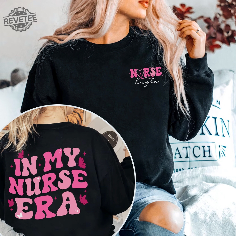 In My Nurse Era Shirt Custom Nurse Shirt Personalized Gift For Nurse Cool Nurse Shirt Nurse Graduation Gift Registered Nurse Er Nurse Unique