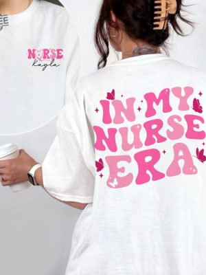 In My Nurse Era Shirt Custom Nurse Shirt Personalized Gift For Nurse Cool Nurse Shirt Nurse Graduation Gift Registered Nurse Er Nurse Unique revetee 3