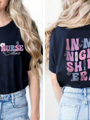 In My Night Shift Era Shirt Custom Name Nurse Shirt Night Shift Nurse Shirt Gift For Nurse Nursing School Student Grad New Nurse Gift Unique revetee 6