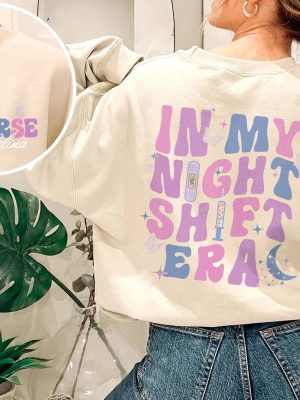 In My Night Shift Era Shirt Custom Name Nurse Shirt Night Shift Nurse Shirt Gift For Nurse Nursing School Student Grad New Nurse Gift Unique revetee 7