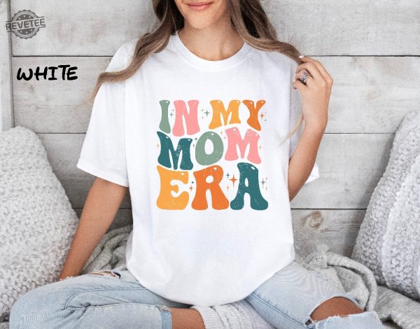 In My Mom Era Shirt Retro Mom Clothes Moms Birthday Shirt New Mom Pregnancy Outfit Womens Funny Concert Shirt Unique revetee 1