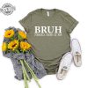 Bruh Formerly Known As Mom Shirt Mothers Day Gift For Mom Funny Mom Shirt Sarcastic Shirt Sarcastic Mom Shirt Unique revetee 1