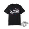 Im Pretty When I Cry Shirt Olivia Guts Tour Aesthetic T Shirt Guts Tee Olivia Rodrigo Shirt Sweatshirt Hoodie trendingnowe 2