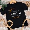 Eclipse Shirts 2024 Twice In A Lifetime Solar Eclipse Tshirts April 8Th 2024 Total Solar Eclipse Astronomy Matching Family Eclipse Shirts trendingnowe 4