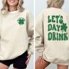 Lets Day Drink Sweatshirt Drinking St Patricks Day Shirt Lucky St Pattys Day Sweater Cover Crewneck Saint Patricks Day Sweatshirt revetee 1