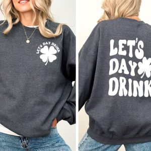 Lets Day Drink Sweatshirt Drinking St Patricks Day Shirt Lucky St Pattys Day Sweater Cover Crewneck Saint Patricks Day Sweatshirt revetee 6