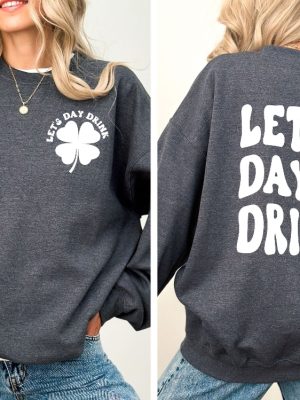 Lets Day Drink Sweatshirt Drinking St Patricks Day Shirt Lucky St Pattys Day Sweater Cover Crewneck Saint Patricks Day Sweatshirt revetee 6