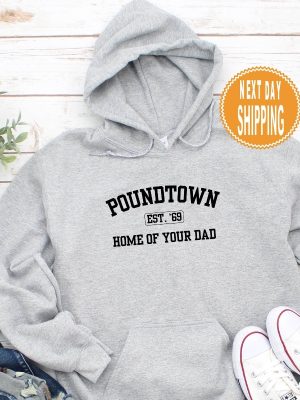 Poundtown Sweatshirt Funny Mom Sweatshirt Crewneck Hoodie Home Of Your Dad College Styled Sweatshirt Gifts For Mom Funny Gag Gift revetee 2