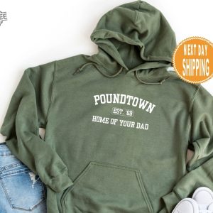 Poundtown Sweatshirt Funny Mom Sweatshirt Crewneck Hoodie Home Of Your Dad College Styled Sweatshirt Gifts For Mom Funny Gag Gift revetee 4