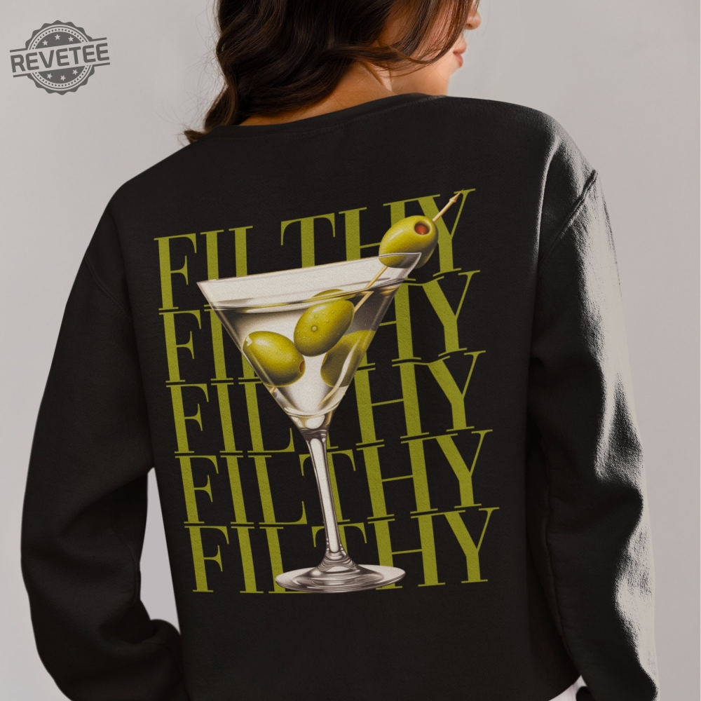 Filthy Martini Sweatshirt Dirty Martini Lover Gift Martini Cocktail Pullover Tini Time Sweater Preppy Crewneck Gift For Her Girlfriend
