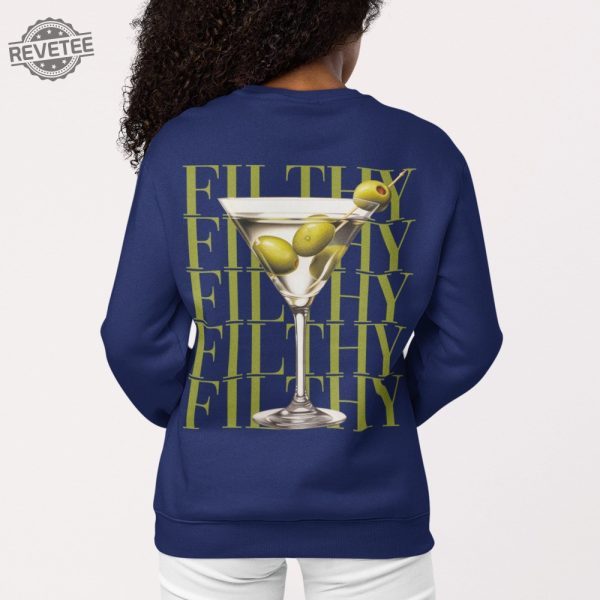 Filthy Martini Sweatshirt Dirty Martini Lover Gift Martini Cocktail Pullover Tini Time Sweater Preppy Crewneck Gift For Her Girlfriend revetee 2