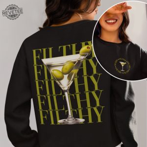 Filthy Martini Sweatshirt Dirty Martini Lover Gift Martini Cocktail Pullover Tini Time Sweater Preppy Crewneck Gift For Her Girlfriend revetee 5