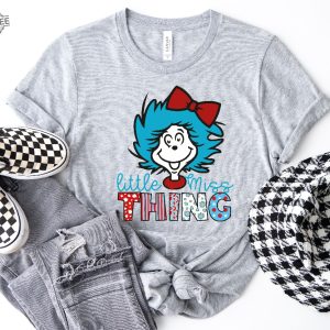 Little Miss Thing Shirt Dr. Seuss Day Shirt Dr. Seuss Design Reading Lovers Gift Shirt Dr. Seuss Tshirts Dr Seuss Dress Up Ideas For School Unique revetee 3