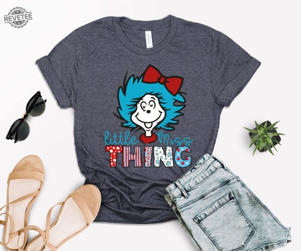 Little Miss Thing Shirt Dr. Seuss Day Shirt Dr. Seuss Design Reading Lovers Gift Shirt Dr. Seuss Tshirts Dr Seuss Dress Up Ideas For School Unique revetee 5