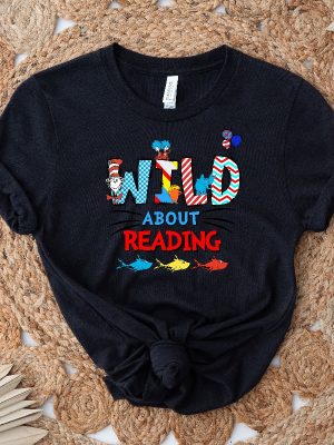 Wild About Reading Dr. Seuss Shirt National Read Across America Day Shirt Dr. Seuss Costume Ideas Dr. Seuss Character Images Unique revetee 3