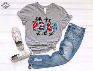 On The Places You Will Go Shirt Dr. Seuss Characters Dr. Suess Clipart Dr. Suess Images Dr. Suess Shirts Unique revetee 4