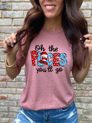 On The Places You Will Go Shirt Dr. Seuss Characters Dr. Suess Clipart Dr. Suess Images Dr. Suess Shirts Unique revetee 5