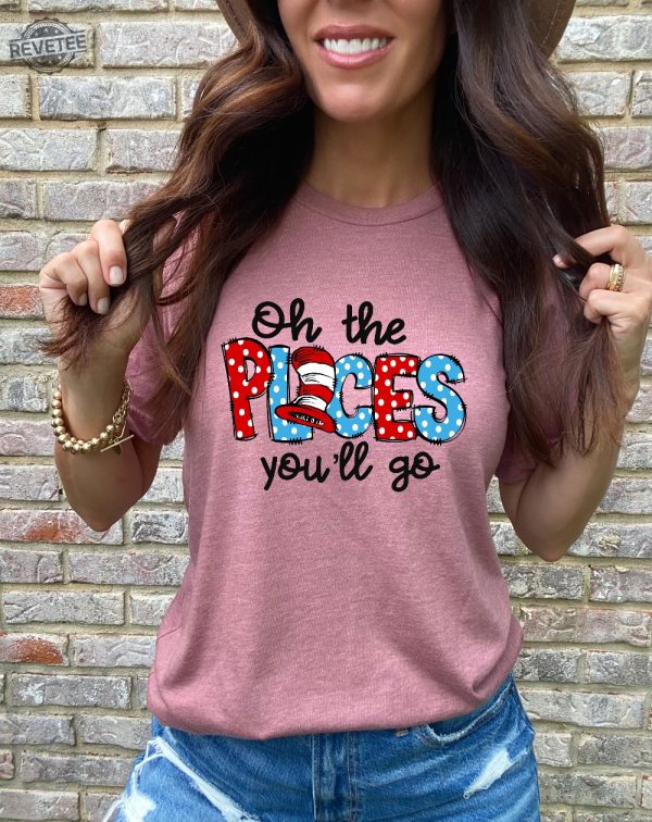 On The Places You Will Go Shirt Dr. Seuss Characters Dr. Suess Clipart Dr. Suess Images Dr. Suess Shirts Unique revetee 5