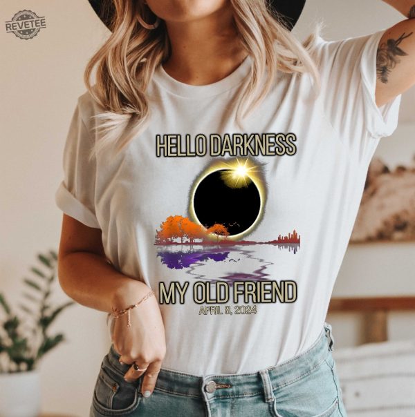 Hello Darkness Shirt April 8Th 2024 Shirt Eclipse Event Shirt Solar Eclipse 2024 2024 Solar Eclipse Path And Times Unique revetee 1