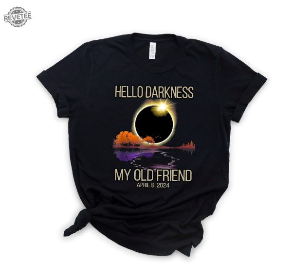 Hello Darkness Shirt April 8Th 2024 Shirt Eclipse Event Shirt Solar Eclipse 2024 2024 Solar Eclipse Path And Times Unique revetee 3