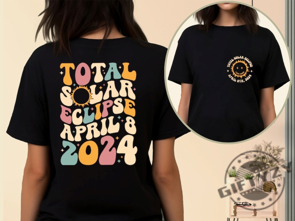 Solar Eclipse 2024 Shirt Doublesided Shirt April 8Th 2024 Sweatshirt Eclipse Event 2024 Hoodie Celestial Tshirt Gift For Eclipse Lover
