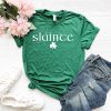 Slainte Irish Shirt St Patricks Day Costume Sexy St Patricks Day Shirt St Patricks Day Sweatshirt Girls St Patricks Day Shirt Unique revetee 1