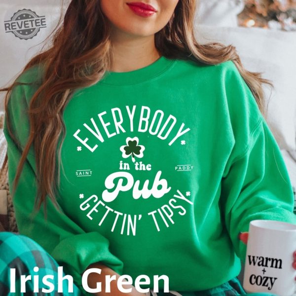 Everybody In The Pub Getting Tipsy Sweatshirt St Patricks Day Womens Clothing Cute St Patricks Day Outfits Unique revetee 1