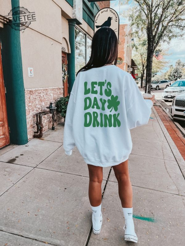 Lets Day Drink St Pattys Drinking Sweatshirt Lucky Crewneck Lets Day Drink Sweatshirt Clover Sweatshirt St Patricks Day Sweatshirt Unique revetee 3