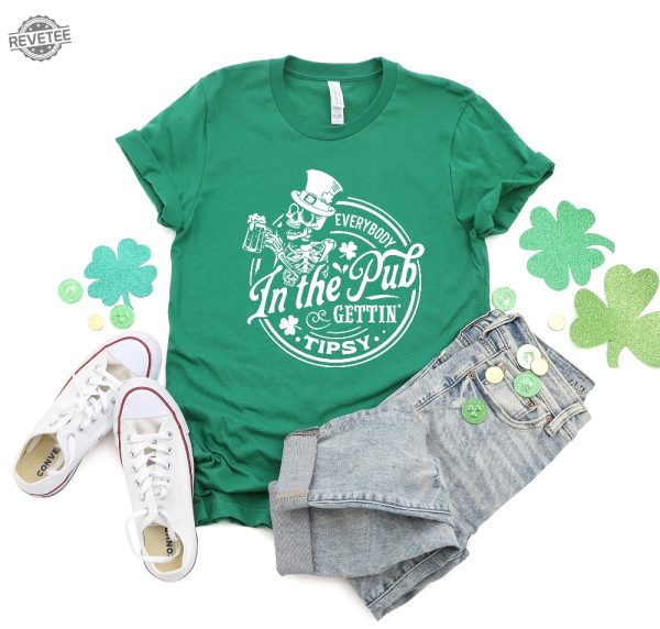 Everybody In The Pub Gettintipsy Shirt Shenanigans Shirt St Patricks Day Costume St Patricks Day Womens Clothing St Patricks Day Tshirts Unique revetee 4