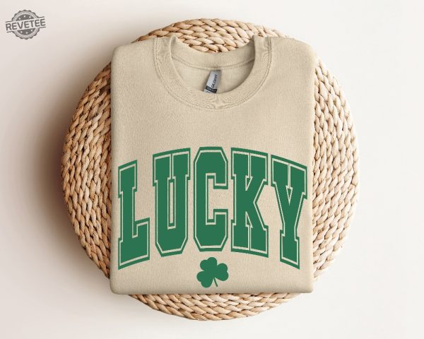 St Patricks Day Lucky Sweatshirt Womens St Pattys Shirt St Patricks Day Costume St Patricks Day Womens Clothing St Patricks Day Tshirts Unique revetee 4