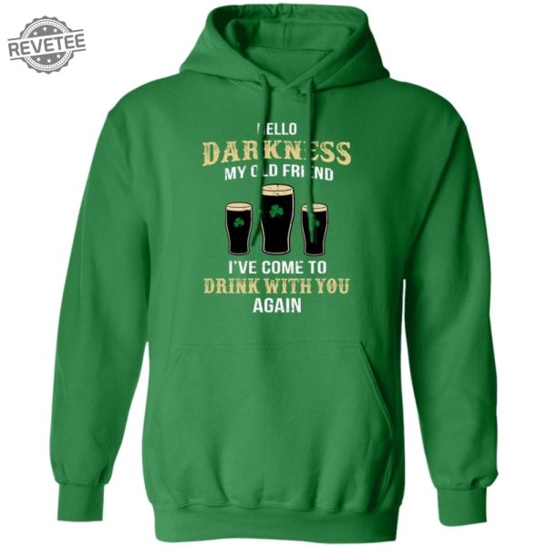 Hello Darkness My Old Friend St Patricks Day Shirt Hello Darkness My Old Friend Lyrics Unique revetee 3