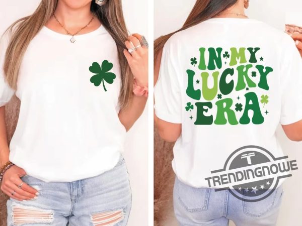 In My Lucky Era Saint Patricks Day Shirt St Patricks Day Family Shirt Shamrock Gift For St Patricks Day Clover Lucky Shirt trendingnowe 2