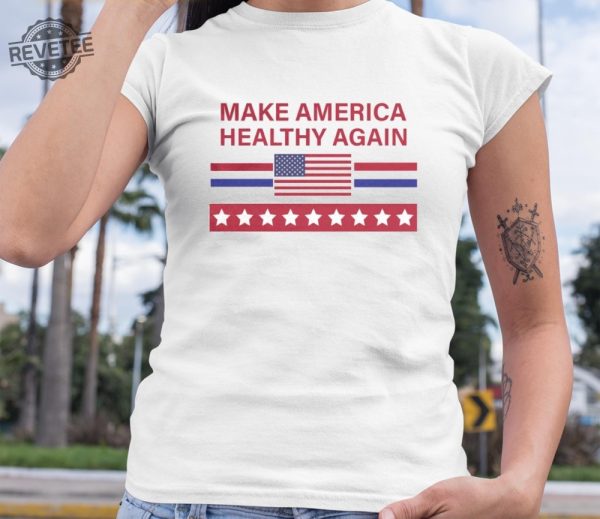 Make America Healthy Again Shirt Unique Make America Healthy Again Hoodie Make America Healthy Again Sweatshirt revetee 4