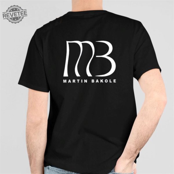 Mb Martin Bakole Logo Shirt Unique Mb Martin Bakole Logo Hoodie Mb Martin Bakole Logo T Shirt revetee 2