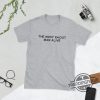 The Most Racist Man Alive Shirt White trendingnowe 2
